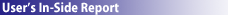 User's In-Side Report