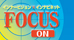 FOCUS ON
