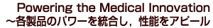 Powering the Medical Innovation `eĩp[𓝍C\As[