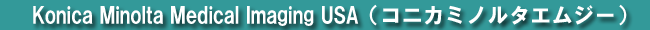 Konica Minolta Medical Imaging USAiRjJ~m^GW[j