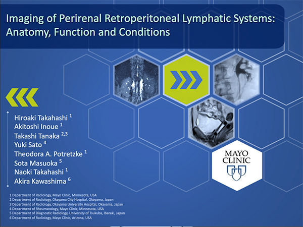 GUEE-1 Imaging of Perirenal Retroperitoneal Lymphatic Systems: Anatomy, Function and Conditions 高橋宏彰 氏（メイヨークリニック）ほか