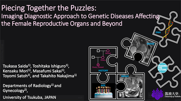 OBEE-73  Piecing Together the Puzzles: Imaging Diagnostic Approach to Genetic Diseases Affecting the Female Reproductive Organs and Beyond  齋田　司 氏（筑波大学）ほか